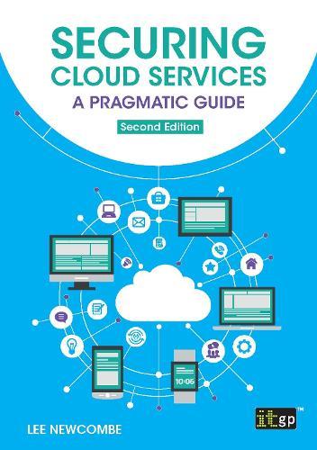 Securing Cloud Services - A pragmatic guide: Second edition