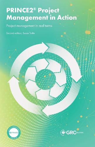 PRINCE2 Project Management in Action: Project management in real terms