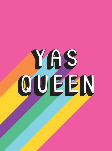 Yas Queen: Uplifting Quotes and Statements to Empower and Inspire  by Summersdale Publishers at Abbey's Bookshop, 