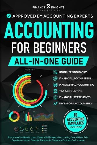 Accounting for Beginners (All-in-One): Everything You Need to Learn Financial & Managerial Accounting Even Without Prior Experience. Master Financial Statements, Taxes, and Business Performance.  by Finance Knights Publications at Abbey's Bookshop, 