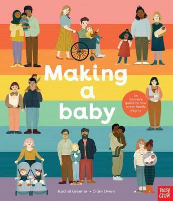 Making A Baby: An Inclusive Guide to How Every Family Begins  by Clare Owen at Abbey's Bookshop, 