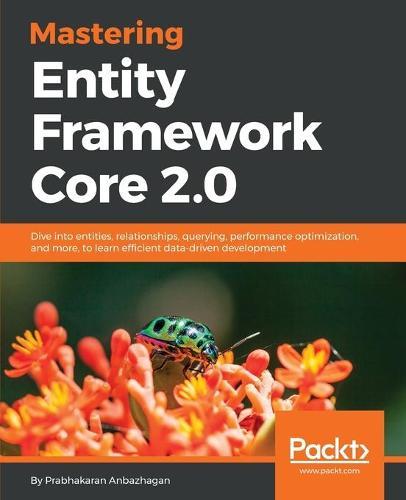 Mastering Entity Framework Core 2.0  by Prabhakaran Anbazhagan at Abbey's Bookshop, 