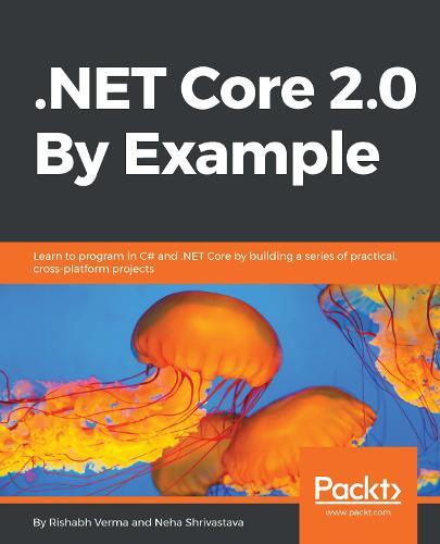 .NET Core 2.0 By Example  by Rishabh Verma at Abbey's Bookshop, 