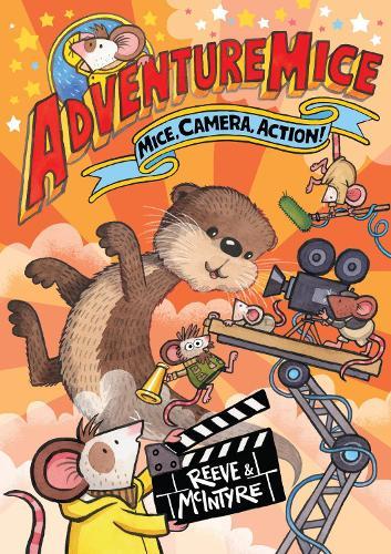 Mice, Camera, Action! (#6 AdventureMice)  by Philip Reeve at Abbey's Bookshop, 