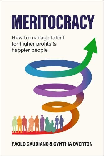 MERITOCRACY: How to manage talent for higher profits and happier people  by Paolo Gaudiano at Abbey's Bookshop, 