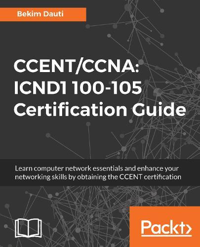 CCENT/CCNA: ICND1 100-105 Certification Guide  by Bekim Dauti at Abbey's Bookshop, 