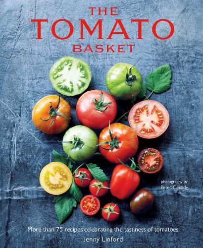 Tomatoes: More Than 75 Recipes Celebrating the Tastiness of Tomatoes  by Jenny Linford at Abbey's Bookshop, 