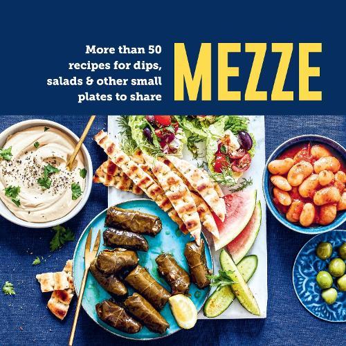 Mezze: More Than 50 Recipes for Dips, Salads & Other Small Plates to Share  by Ryland Peters & Small (Ryland Peters & Small) at Abbey's Bookshop, 
