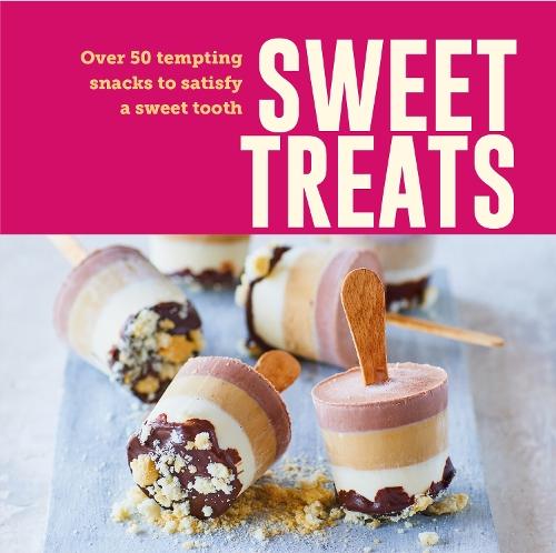 Sweet Treats: Over 50 Tempting Snacks to Satisfy a Sweet Tooth  by Ryland Peters & Small (Ryland Peters & Small) at Abbey's Bookshop, 