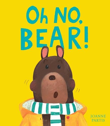 Oh No, Bear!  by Joanne Partis at Abbey's Bookshop, 