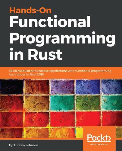 Hands-On Functional Programming in Rust  by Andrew Johnson at Abbey's Bookshop, 