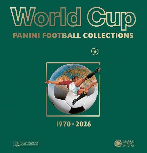 The World Cup: A History of the Planet's Biggest Sporting Event, 2026 Edition