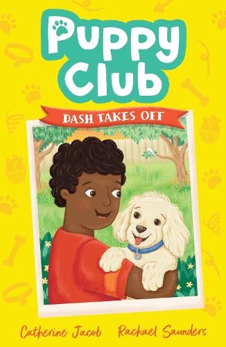 Puppy Club: Dash Takes Off  by Catherine Jacob at Abbey's Bookshop, 