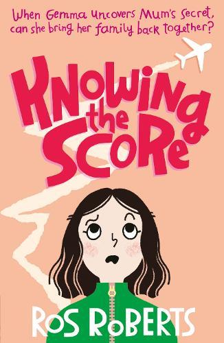 Knowing the Score  by Ros Roberts at Abbey's Bookshop, 