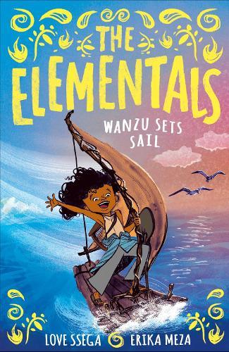 The Elementals: Wanzu Sets Sail  by Love Ssega at Abbey's Bookshop, 