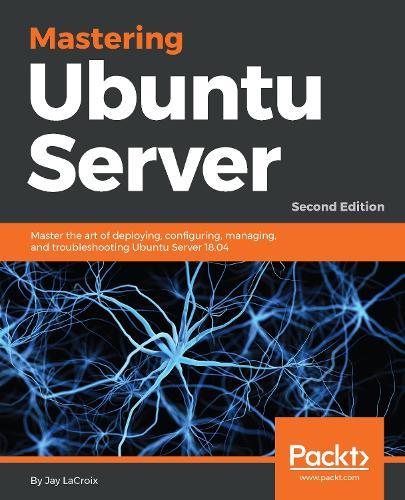 Mastering Ubuntu Server  by Jay LaCroix at Abbey's Bookshop, 