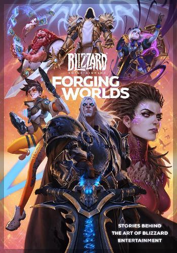 Forging Worlds: Stories Behind the Art of Blizzard Entertainment  by Micky Neilson at Abbey's Bookshop, 