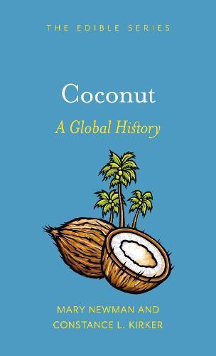 Coconut: A Global History  by Constance L. Kirker at Abbey's Bookshop, 