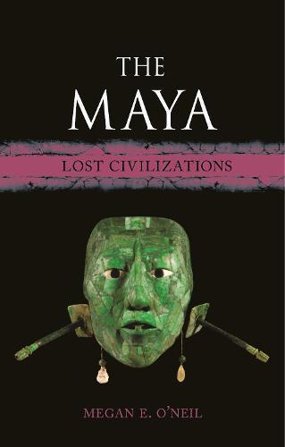 The Maya: Lost Civilizations  by Megan E. O’Neil at Abbey's Bookshop, 