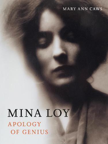 Mina Loy: Apology of Genius  by Mary Ann Caws at Abbey's Bookshop, 
