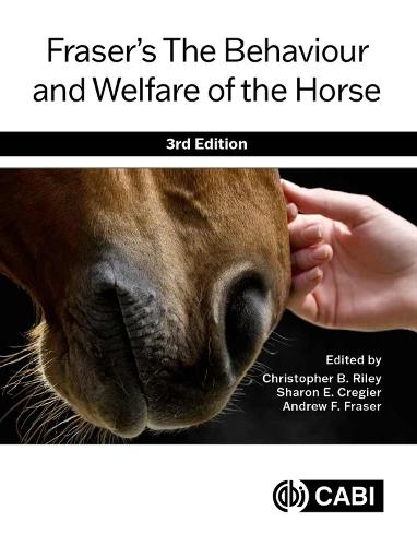 Fraser’s The Behaviour and Welfare of the Horse  by Christopher B Riley (University of Guelph, Canada) at Abbey's Bookshop, 