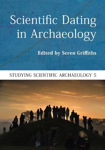 Scientific Dating in Archaeology  by Seren Griffiths at Abbey's Bookshop, 