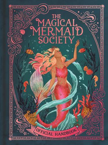 The Magical Mermaid Society: Official Handbook  by Cat Montgomery at Abbey's Bookshop, 