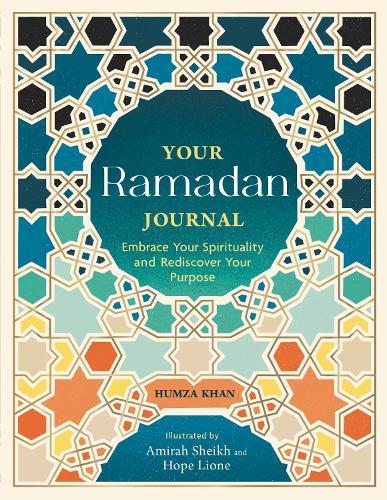 Your Ramadan Journal: Embrace Your Spirituality and Rediscover Your Purpose  by Humza Khan at Abbey's Bookshop, 