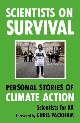 Scientists on Survival: Personal Stories of Climate Action  by Scientists for XR at Abbey's Bookshop, 