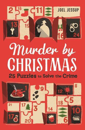 Murder by Christmas: 25 Puzzles to Solve the Crime  by Joel Jessup at Abbey's Bookshop, 