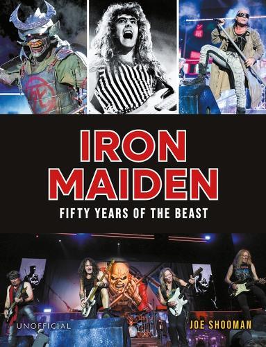 Iron Maiden: Fifty Years of the Beast  by Joe Shooman at Abbey's Bookshop, 