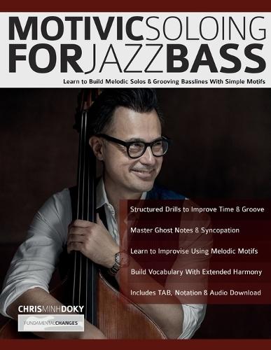 Motivic Soloing for Jazz Bass  by Chris Minh Doky at Abbey's Bookshop, 