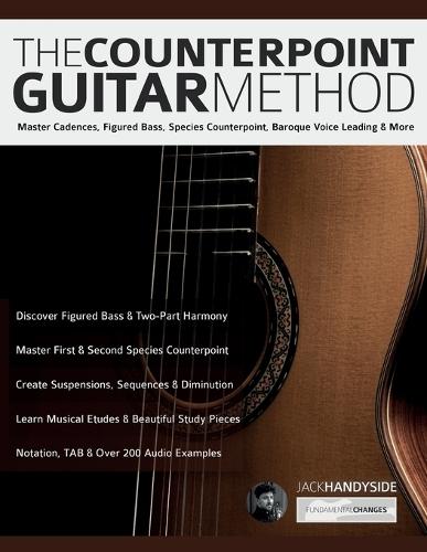 The Counterpoint Guitar Method: Master Cadences, Figured Bass, Species Counterpoint, Baroque Voice Leading & More  by Jack Handyside at Abbey's Bookshop, 