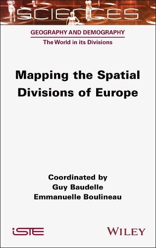 Mapping the Spatial Divisions of Europe  by Guy Baudelle (University of Rennes 2, France) at Abbey's Bookshop, 