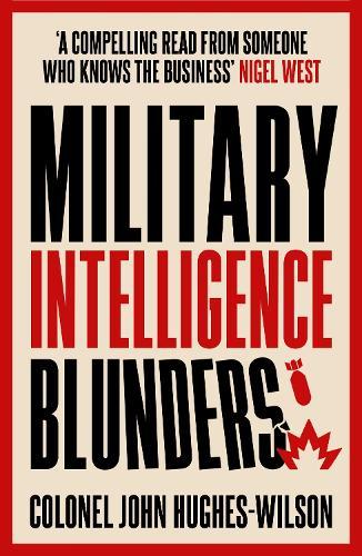 Military Intelligence Blunders  by John Hughes-Wilson at Abbey's Bookshop, 