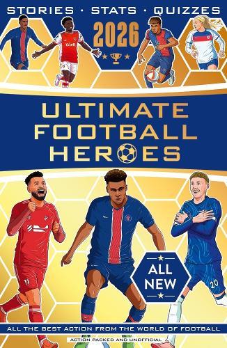 Ultimate Football Heroes 2026 - BRAND NEW CONTENT: the perfect gift for fans of the beautiful game  by Matt & Tom Oldfield at Abbey's Bookshop, 