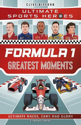 Formula 1 Greatest Moments  by Clive Gifford at Abbey's Bookshop, 
