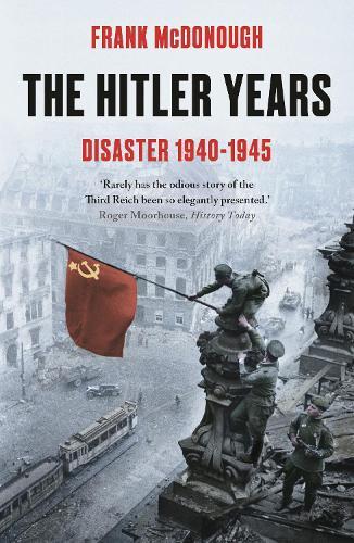 The Hitler Years: Disaster 1940-1945