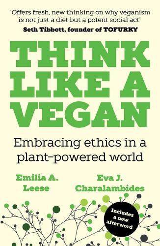 Think Like a Vegan: Embracing ethics in a plant-powered world