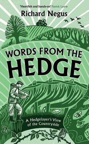 Words from the Hedge: A Hedgelayer’s View of the Countryside  by Richard Negus at Abbey's Bookshop, 