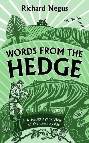 Words from the Hedge: A Hedgelayer's View of the Countryside