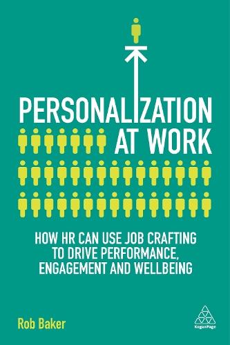 Personalization at Work: How HR Can Use Job Crafting to Drive Performance, Engagement and Wellbeing  by Rob Baker at Abbey's Bookshop, 