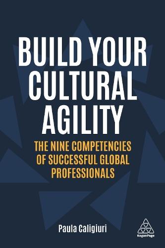 Build Your Cultural Agility: The Nine Competencies of Successful Global Professionals  by Paula Caligiuri at Abbey's Bookshop, 