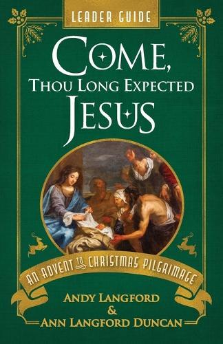 Come, Thou Long Expected Jesus Leader Guide  by Andy Langford at Abbey's Bookshop, 