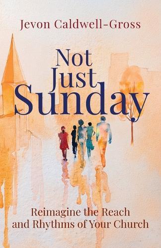 Not Just Sunday  by Jevon Caldwell-Gross at Abbey's Bookshop, 