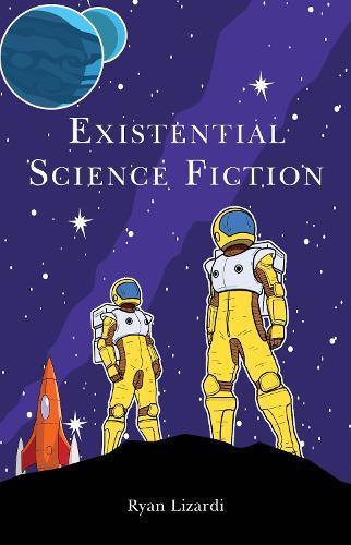 Existential Science Fiction  by Ryan Lizardi at Abbey's Bookshop, 