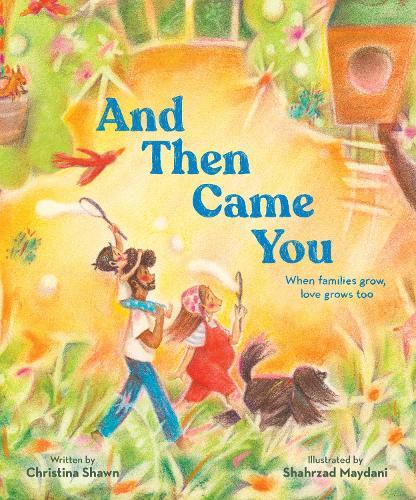 And Then Came You: When Families Grow, Love Grows Too  by Christina Shawn at Abbey's Bookshop, 