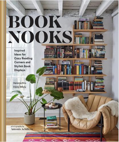 Book Nooks: Inspired Ideas for Cozy Reading Corners and Stylish Book Displays  by Vanessa Dina at Abbey's Bookshop, 