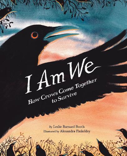 I Am We: How Crows Come Together to Survive  by Leslie Barnard Booth at Abbey's Bookshop, 
