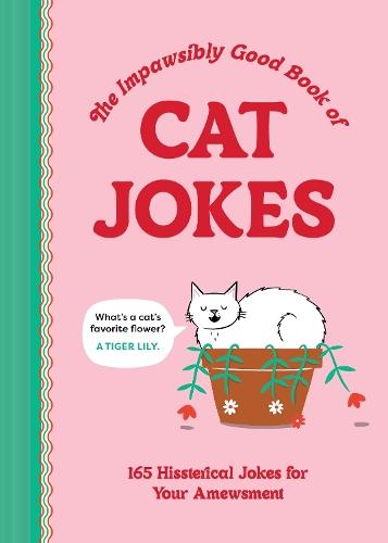 The Impawsibly Good Book of Cat Jokes: 165 Hissterical Jokes for Your Amewsment  by Thomas Nowak at Abbey's Bookshop, 